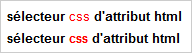 Exemple de slecteur Css d'attribut